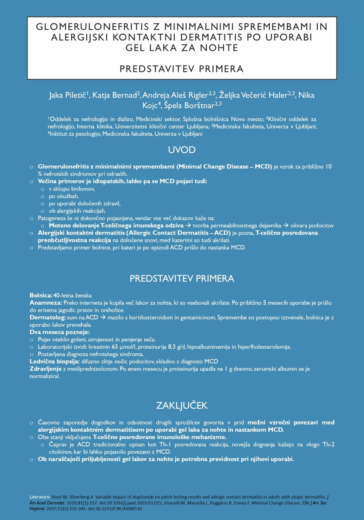 GLOMERULONEFRITIS Z MINIMALNIMI SPREMEMBAMI IN ALERGIJSKI KONTAKTNI DERMATITIS PO UPORABI GEL LAKA ZA NOHTE – PRIKAZ PRIMERA
