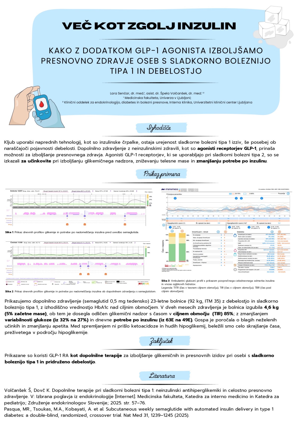 VEČ KOT ZGOLJ INZULIN: KAKO Z DODATKOM AGONISTA GLP-1 IZBOLJŠAMO PRESNOVNO ZDRAVJE OSEB S SLADKORNO BOLEZNIJO TIPA 1 IN DEBELOSTJO – PRIKAZ PRIMERA