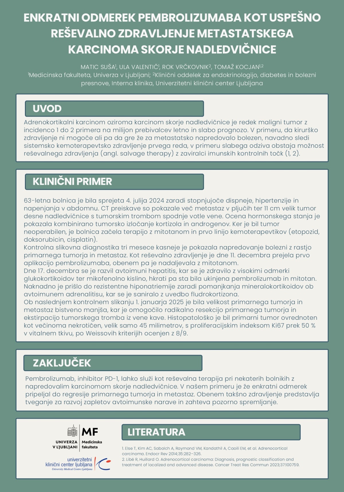 ENKRATNI ODMEREK PEMBROLIZUMABA KOT USPEŠNO REŠEVALNO ZDRAVLJENJE METASTATSKEGA KARCINOMA SKORJE NADLEDVIČNICE