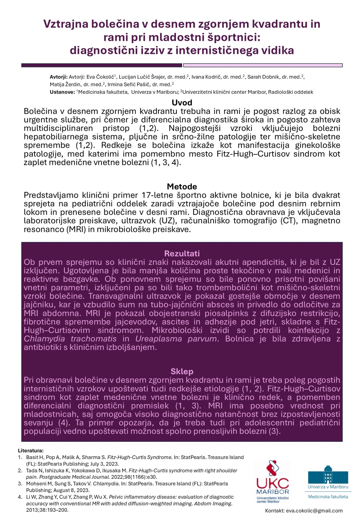 VZTRAJNA BOLEČINA V DESNEM ZGORNJEM KVADRANTU IN RAMI PRI MLADOSTNI ŠPORTNICI – DIAGNOSTIČNI IZZIV Z INTERNISTIČNEGA VIDIKA