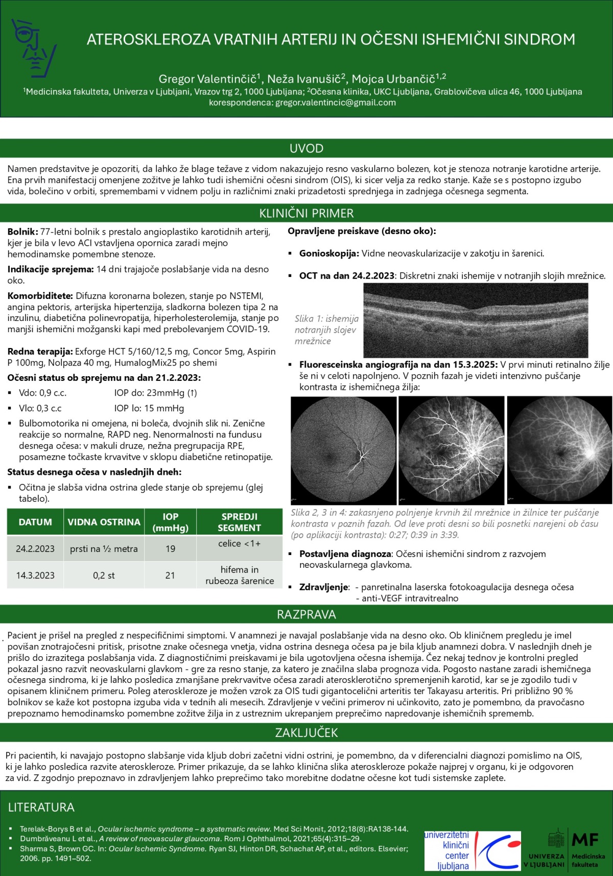 ATEROSKLEROZA VRATNIH ARTERIJ IN OČESNI ISHEMIČNI SINDROM – KLINIČNI PRIMER