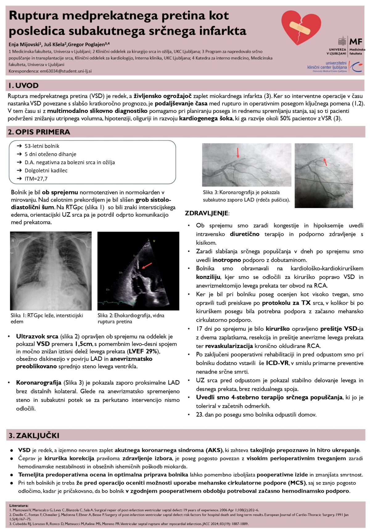 RUPTURA MEDPREKATNEGA SEPTUMA KOT POSLEDICA SUBAKUTNEGA SRČNEGA INFARKTA